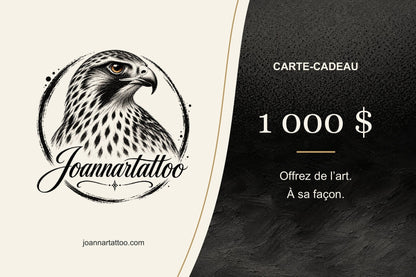 Carte-cadeau imprimée de 1 000 $ Joannartattoo, livrée par la poste, studio de tatouage à Bégin, Saguenay–Lac-Saint-Jean